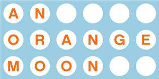 An Orange Moon 
2418 W. North Ave
Chicago, ILL 60647
312.450.9821 (Cell)
773. 276.ORANGE
www.anorangemoon.com
http://anorangemoonchicago.blogspot.com