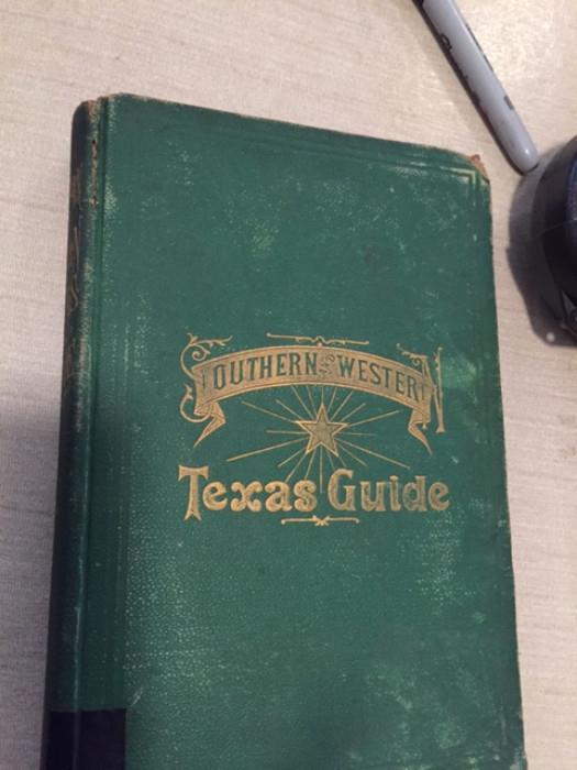 I know we have some railroad buffs.  Do you recognize this book? Southern & Western Texas Guide, 1878.  It's waiting to be added into your collection.