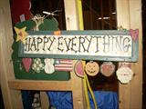 This just about sums it up. "Happy Everything" There is stuff for all occasions, holidays and seasons. Craft Items, New gifts, gadgets, plaques...Everything!!!!