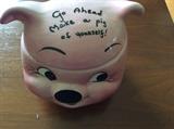 Pig Cookie Jar with the best advice ever!