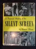A pictorial history of the Silent Screen