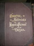 4 volume set, CHARACTER SKETCHES OF ROMANCE FICTION AND THE DRAMA, Selmar Hess, undated