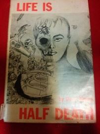 Signed 1 st Edition Life is Half Death Book