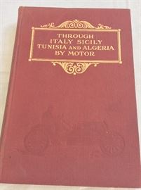 A Trip Through Italy Sicily Tunisia Algeria and Southern France by Motor, WK Vanderbilt, Jr. Privately Printed. 1918. With map and photographs.