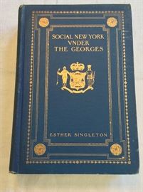 Social New York Under the Georges 1714 - 1776 by Esther Singleton, 1902. 