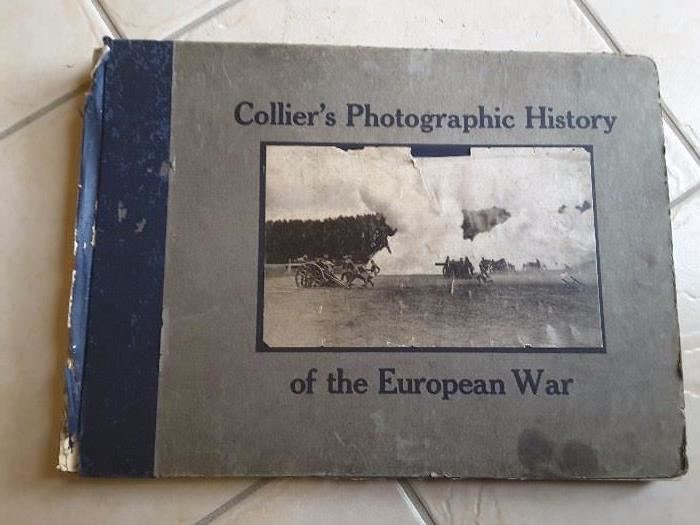 Collier's Photographic History of the European War (Black and White photos) filled with war time close up photos and historical photo stories and captions. One of a Kind!