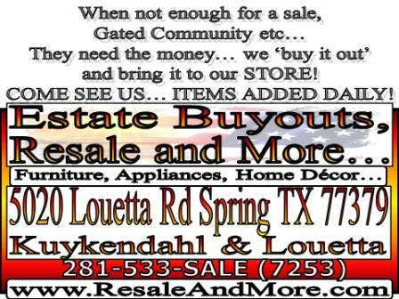 Estate Buyouts, Resale and More... 5020 Louetta Rd Spring TX 77379 Phone number: 281-533-7253