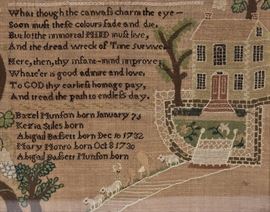 American Needlework Sampler	
with leaf and vine border,
the top with a bird in tree and bottom right
with animals and house
New Haven, Connecticut
late 18th century
Note: Bazel Munson (1730-1803) had three
wives: Kezia Stiles (1730-1769), 
Abigail Bassett (1732-1772), 
Mary Monro(e) (1731-1817); and daughter
Abigail Bassett Munson (1772-1852)