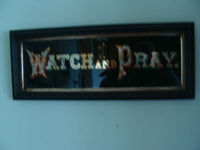 "Watch and Pray" Antique Sign, definitely late 1800's to very early 1900's