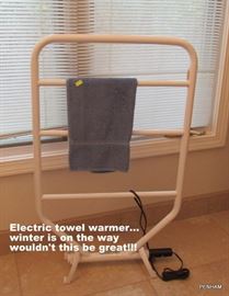Electric towel warmer....think about it!!!....winter is around the corner!!
