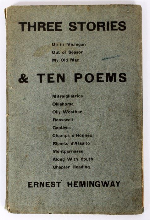 1 - ERNEST HEMINGWAY (AMERICAN, 1899-1961), "THREE STORIES & TEN POEMS", PARIS: CONTACT PUBLISHING CO., 1923