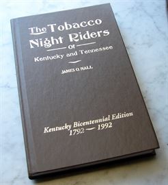 The Tobacco Nihght Riders of Tennessee and a Kentucky by James O. Nall