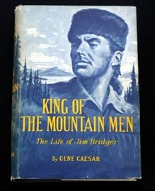 1961 First Edition King of the Mountain Men: The Life of Jim Bridger by Gene Caesar Hardback Book