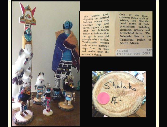 Handcrafted Art from Around the World including a South African Initiation Doll and Native American Kachinas. One of the Kachinas is signed by Shalako.