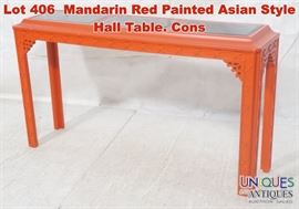 Lot 406 Mandarin Red Painted Asian Style Hall Table. Cons