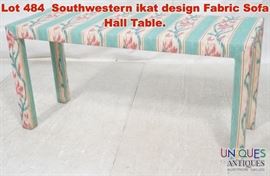 Lot 484 Southwestern ikat design Fabric Sofa Hall Table. 