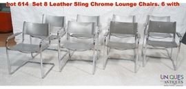 Lot 614 Set 8 Leather Sling Chrome Lounge Chairs. 6 with 