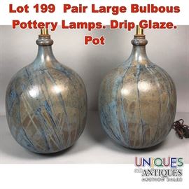 Lot 199 Pair Large Bulbous Pottery Lamps. Drip Glaze. Pot