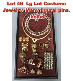 Lot 46 Lg Lot Costume Jewelry. Many figural pins. Includ
