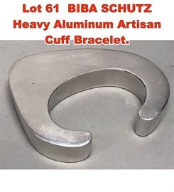 Lot 61 BIBA SCHUTZ Heavy Aluminum Artisan Cuff Bracelet.