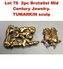 Lot 76 2pc Brutalist Mid Century Jewelry. TUMARKIN sculp