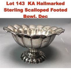 Lot 143 KA Hallmarked Sterling Scalloped Footed Bowl. Dec