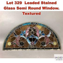 Lot 329 Leaded Stained Glass Semi Round Window. Textured