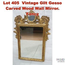 Lot 405 Vintage Gilt Gesso Carved Wood Wall Mirror. Fancy