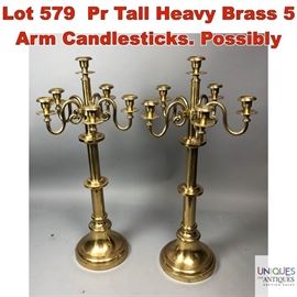 Lot 579 Pr Tall Heavy Brass 5 Arm Candlesticks. Possibly