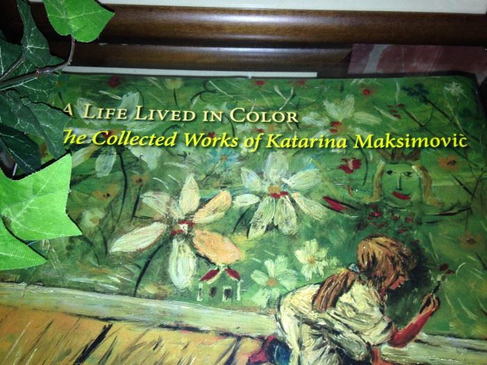 "A Life Lived in Color -  The Collected Works of Katarina Maksimovic"