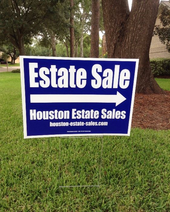 Look for our Houston Estate Sale Signs