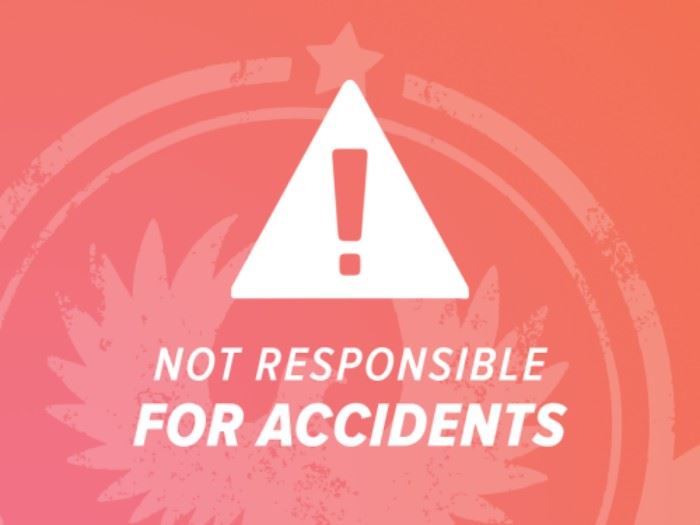 Not Responsible for Accidents