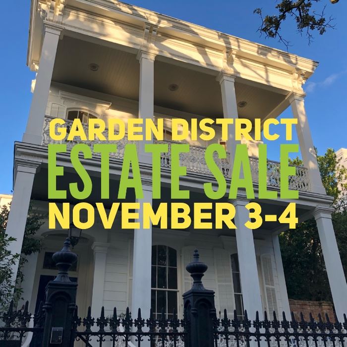 GARDEN DISTRICT ESTATE SALE BIG EASY ESTATE... starts on 11/3/2018