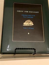Cryin’ For Daylight. A ranching and culture in the Texas coastal Bend. Louise S. O’Connor.  Signed
