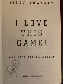 Kirby Pucket “I Love This Game” signed first edition.  There are two of these