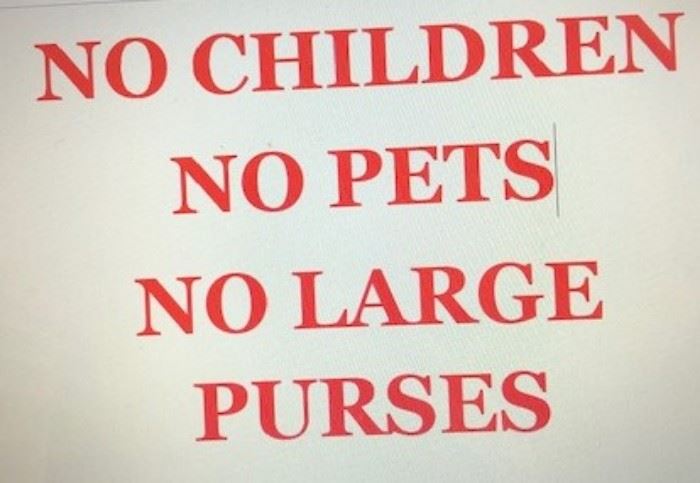 No Children, No Pets, No Large Purses