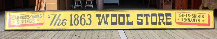 LARGE ANTIQUE Store Front Wood Sign ‘1863 Wool Store’
Located Dock – Auction Estimate $300-$600