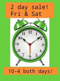 2 day sale 104pm fri sat