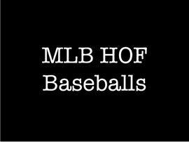 Hall of Fame baseballs.