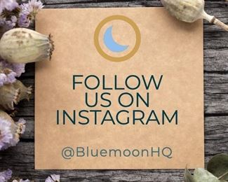 Follow Us On Instagram @bluemoonhq