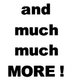and Much Much More
