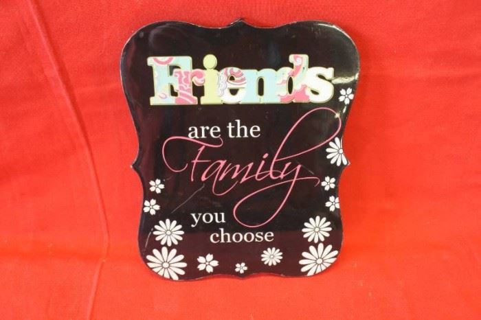Friends are The Family You Choose Plaque