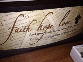 I Corinthians 13:13   "Faith, hope, love . . ."