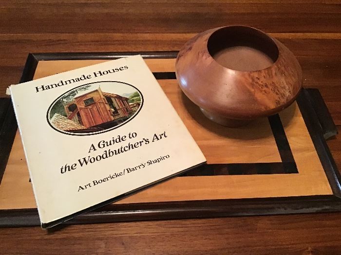 Wood tray & bowl. Interesting book on handmade houses