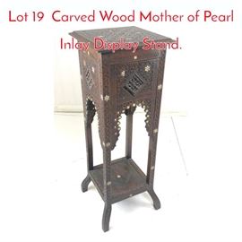 Lot 19 Carved Wood Mother of Pearl Inlay Display Stand. 