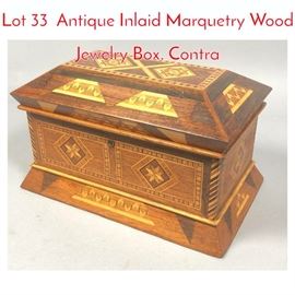 Lot 33 Antique Inlaid Marquetry Wood Jewelry Box. Contra
