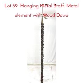 Lot 59 Hanging Metal Staff. Metal element with Wood Dowe