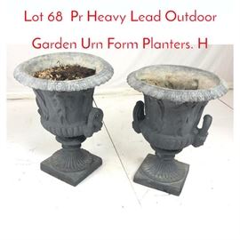 Lot 68 Pr Heavy Lead Outdoor Garden Urn Form Planters. H