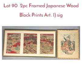 Lot 90 2pc Framed Japanese Wood Block Prints Art. 1 sig