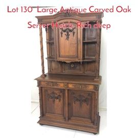 Lot 130 Large Antique Carved Oak Server Hutch. Rich deep 